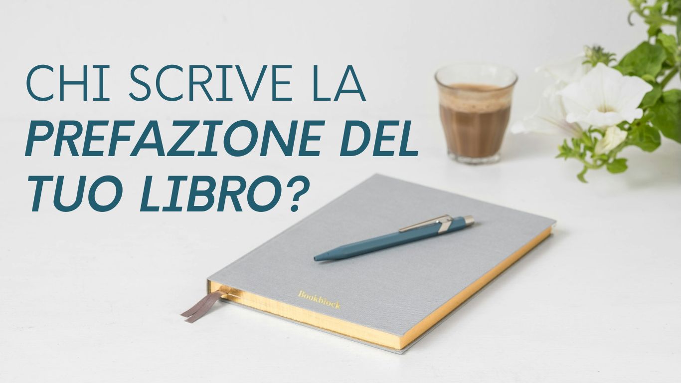 Chi scrive la prefazione del tuo libro?