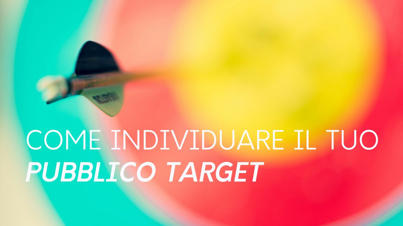 Come individuare il pubblico target per il personal brand (e il tuo lettore ideale)